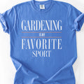 Gardening Is My Favorite Sport T-shirt