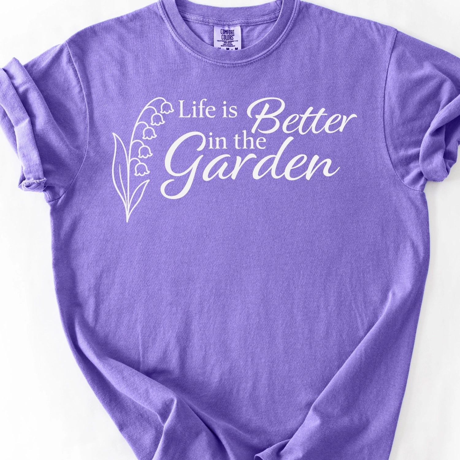 Life Is Better In The Garden T-Shirt