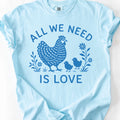 All We Need Is Love T-shirt