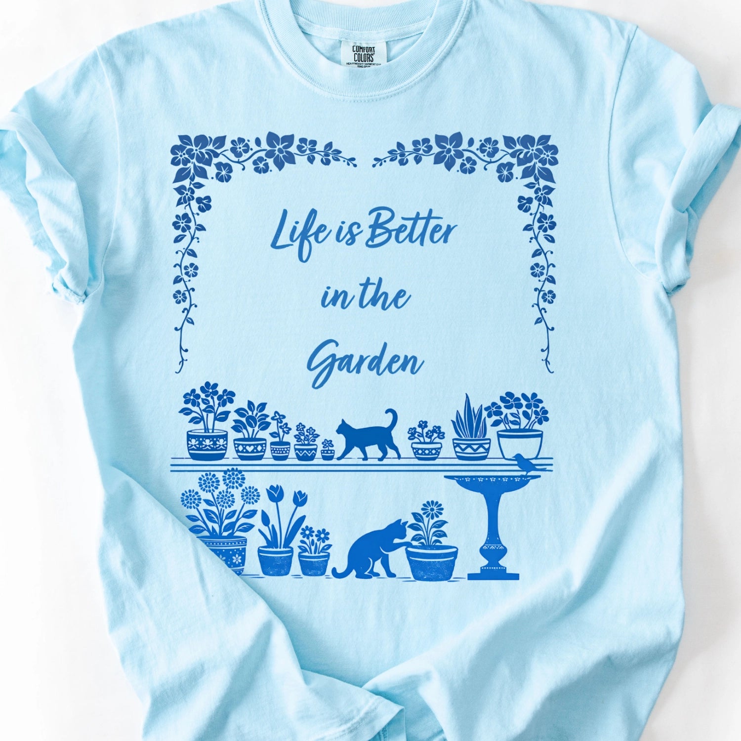 Life Is Better in the Garden T-Shirt