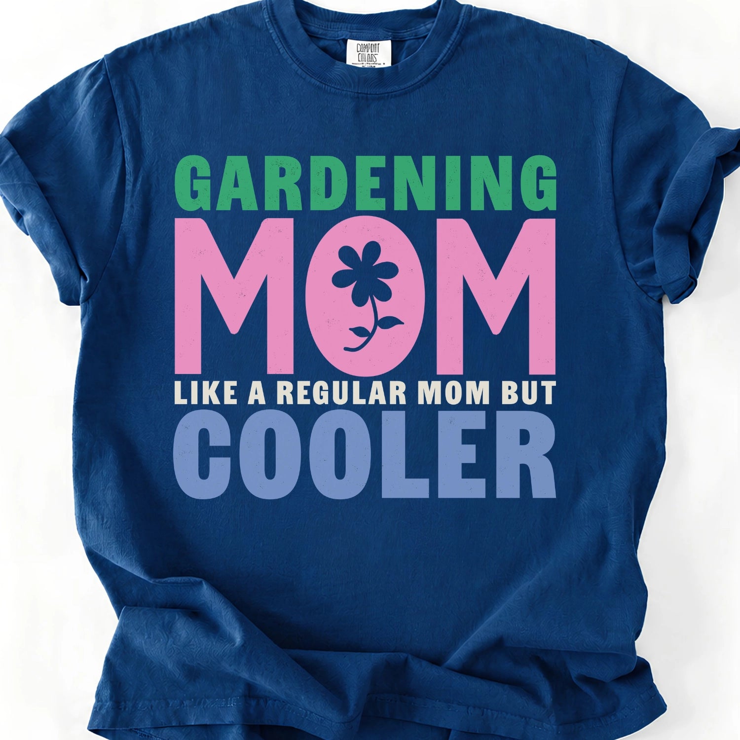 Gardening Mom Like A Regular Mom But Cooler T-shirt