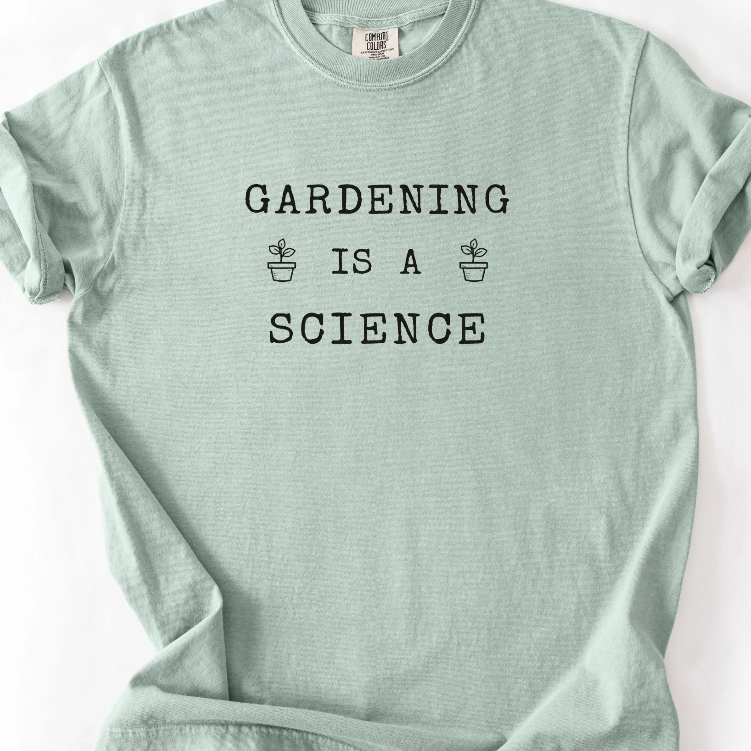 Gardening Is A Science T-Shirt