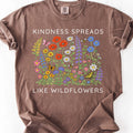 Kindness Spreads Like Wildflowers T-shirt