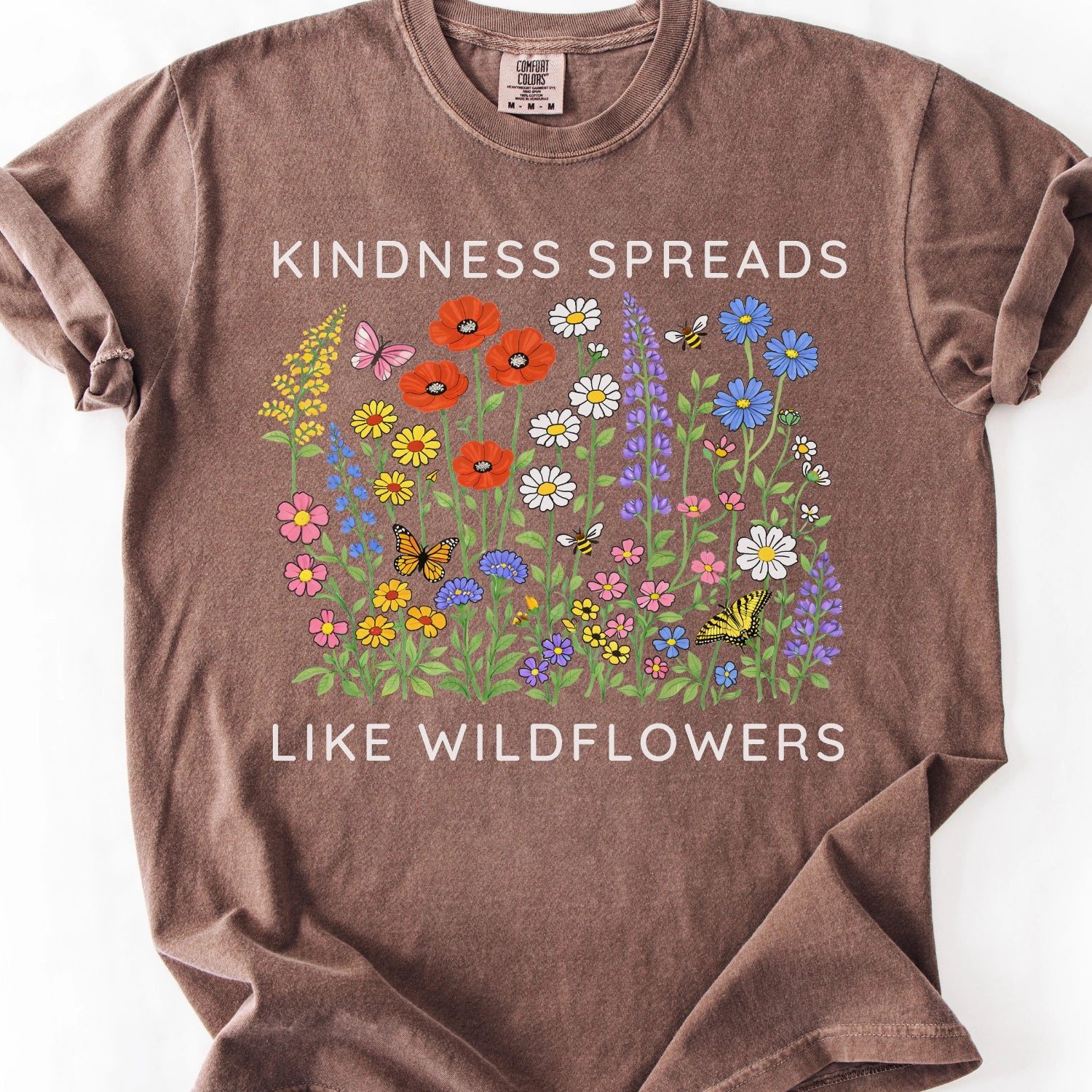 Kindness Spreads Like Wildflowers T-shirt