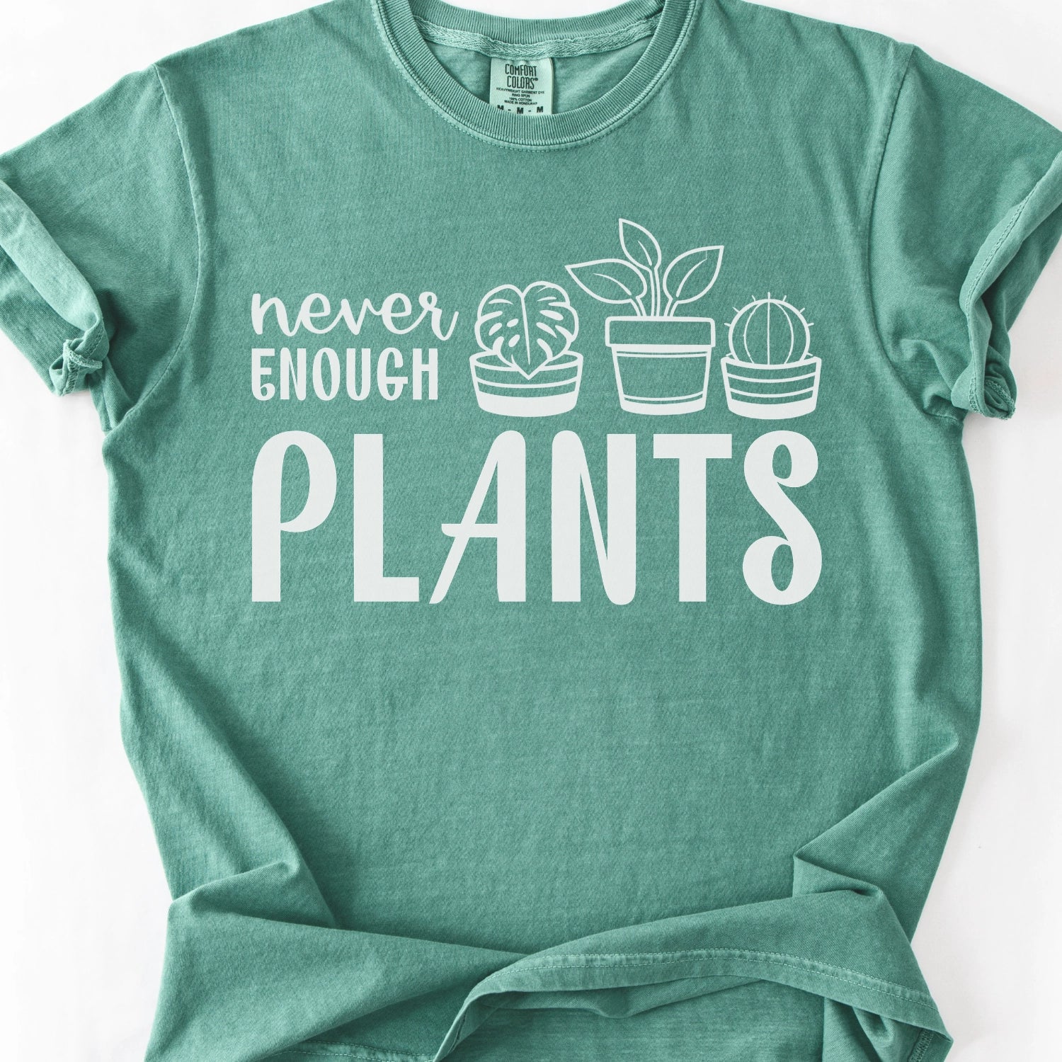 Never Enough Plants T-Shirt