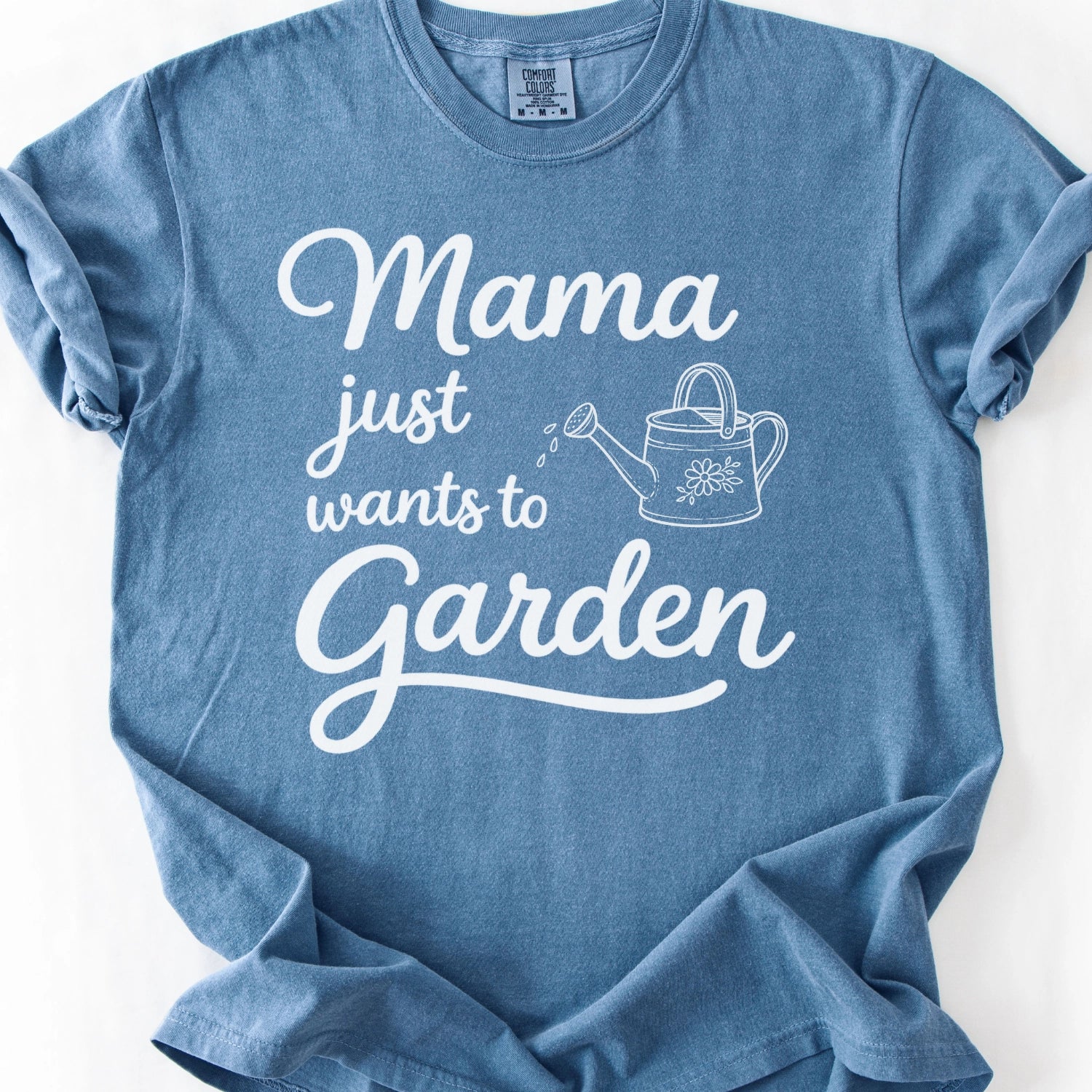 Mama Just Wants To Garden T-shirt