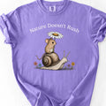 Nature Doesn't Rush Snail T-shirt