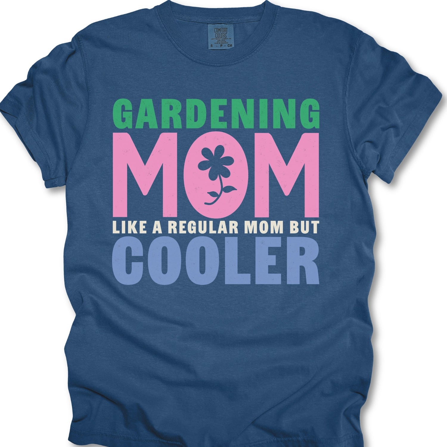 Gardening Mom Like A Regular Mom But Cooler T-shirt