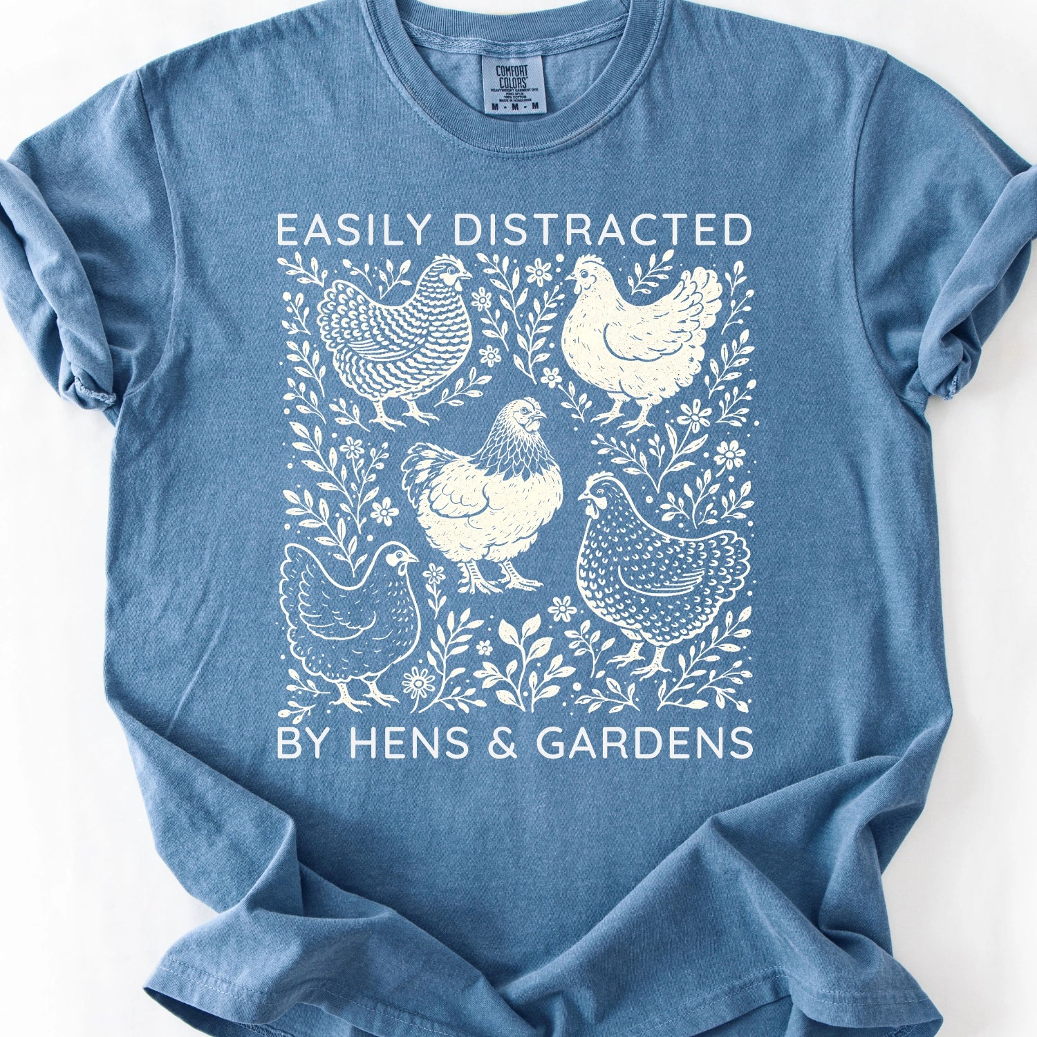 Easily Distracted By Hens and Gardens T-Shirt