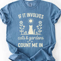 If It Involves Cats & Gardens, Count Me In T-shirt