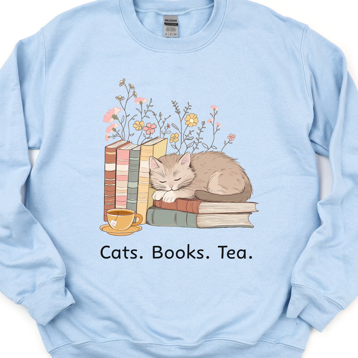 Cats. Books. Tea.  Sweatshirt