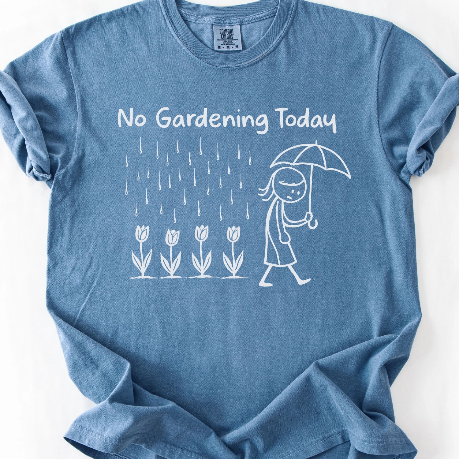 No Gardening Today T-shirt