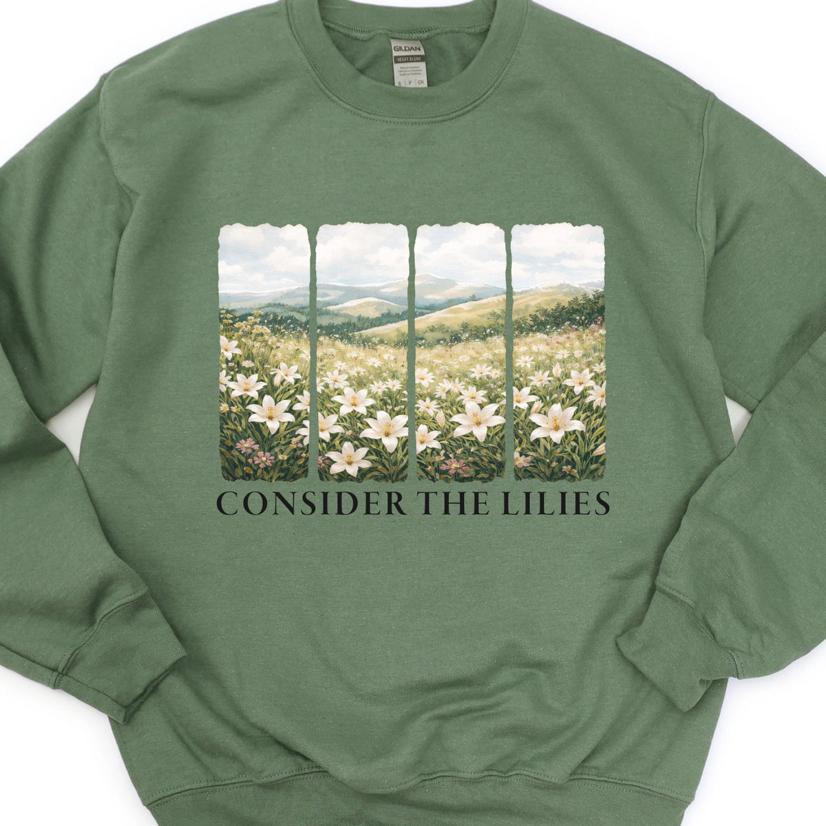 Consider The Lilies Sweatshirt