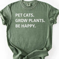 Pet Cats Grow Plants Be Happy T-shirt