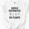 Easily Distracted By Plants T-Shirt