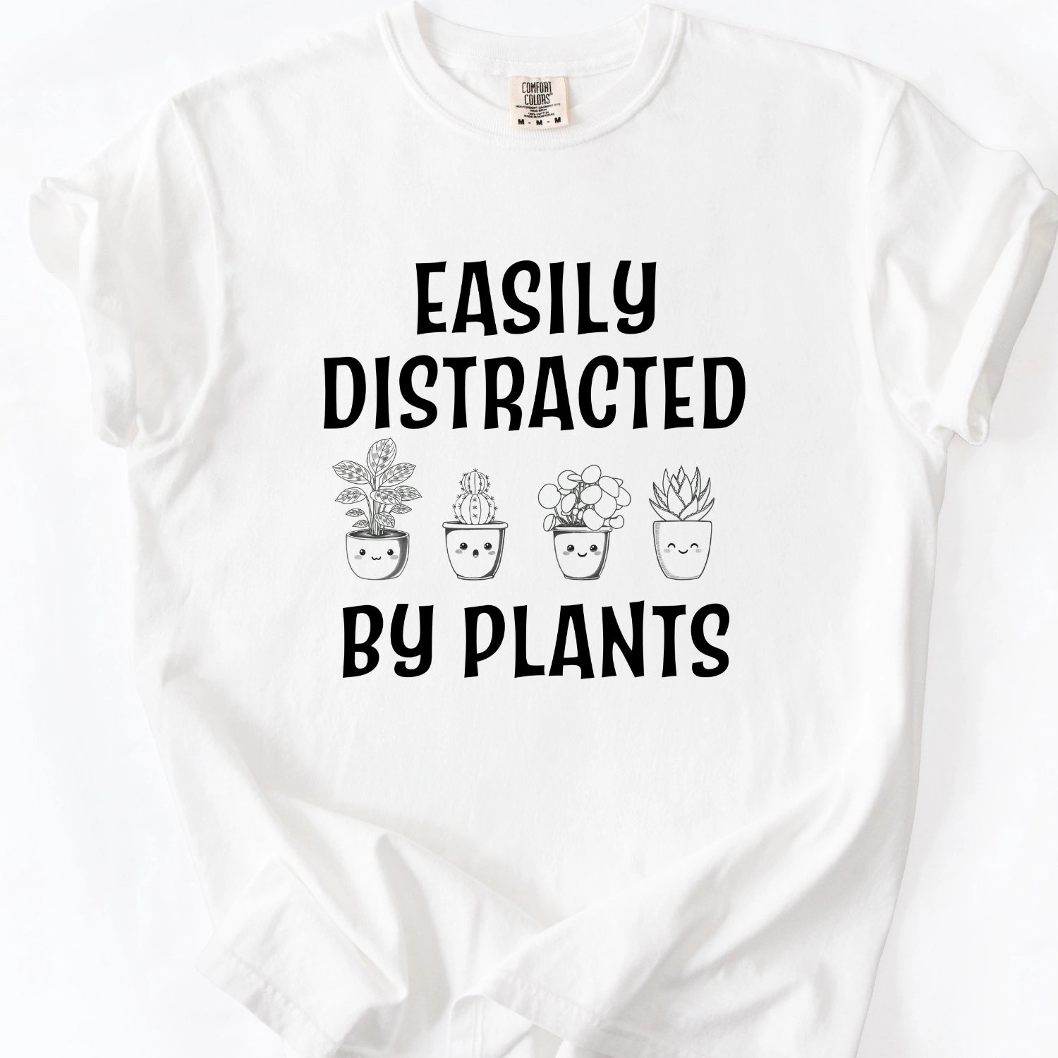 Easily Distracted By Plants T-Shirt