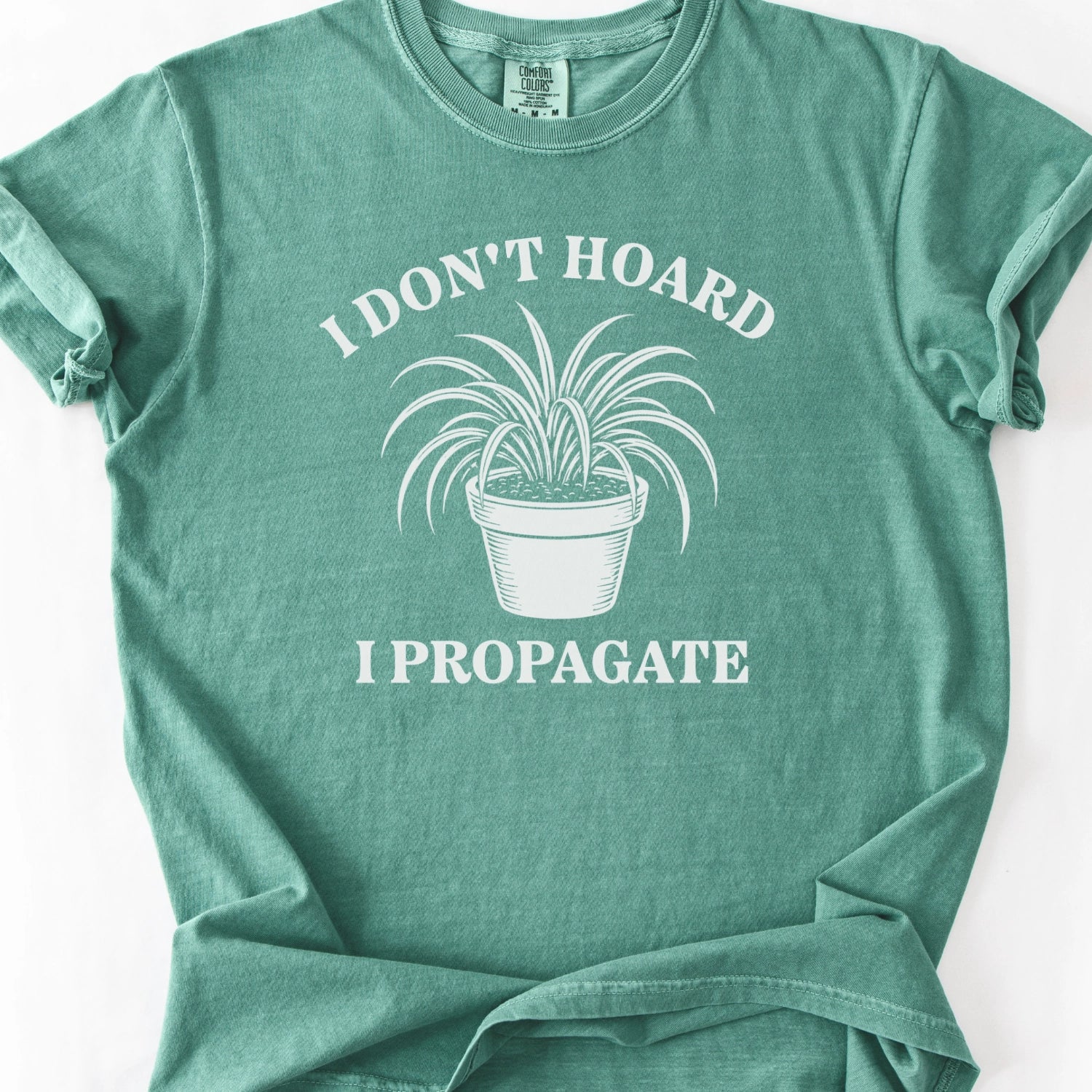 I Don't Hoard I Propagate T-Shirt