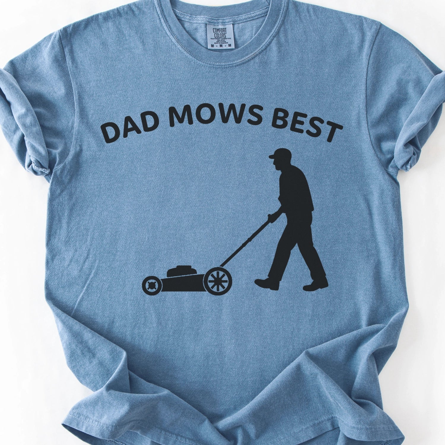 Dad Mows Best T-shirt