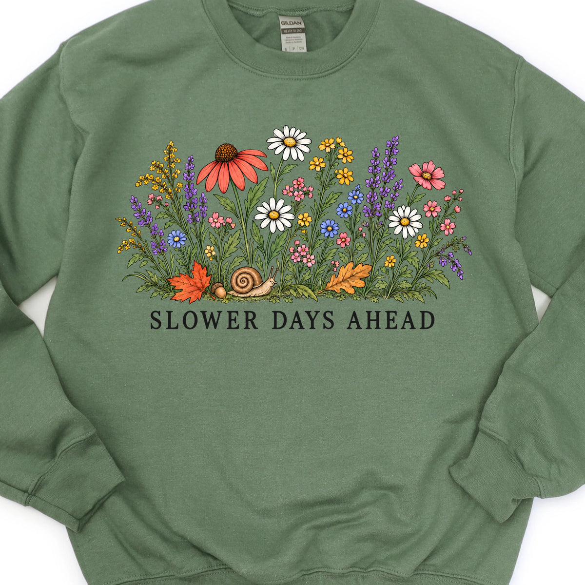 Slower Days Ahead Sweatshirt