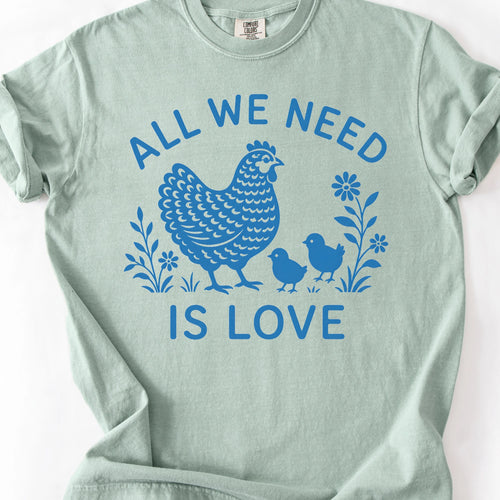 All We Need Is Love T-shirt