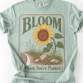 Bloom Where You're Planted T-Shirt