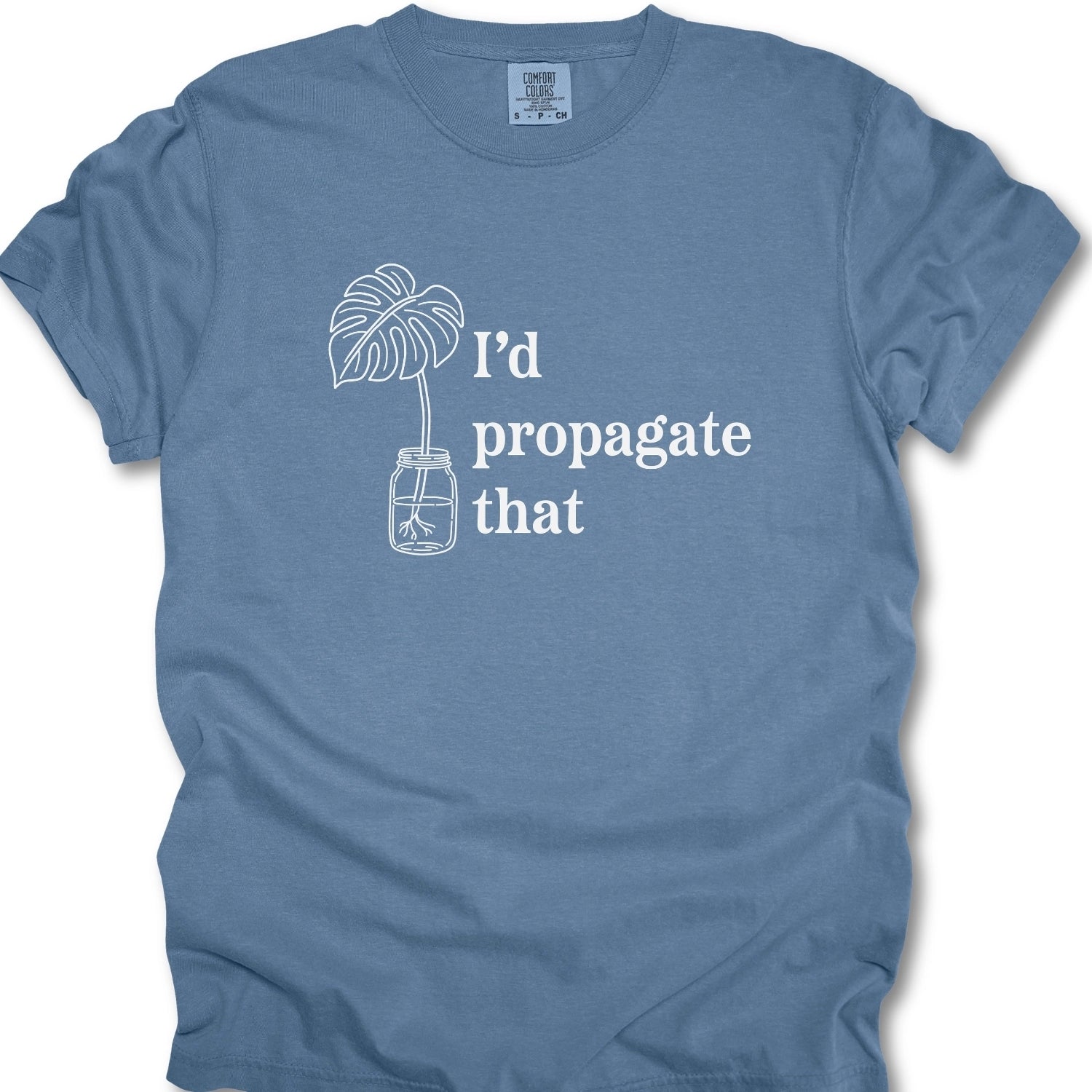 I'd Propagate That T-Shirt