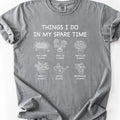Things I Do In My Spare Time T-Shirt