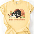 Busy Doing Nothing T-shirt