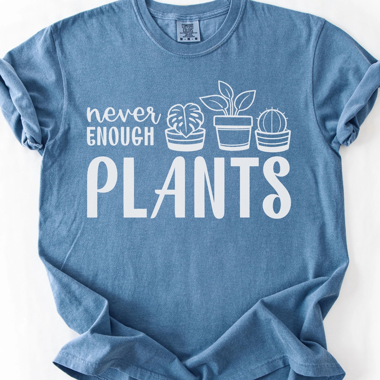 Never Enough Plants T-Shirt