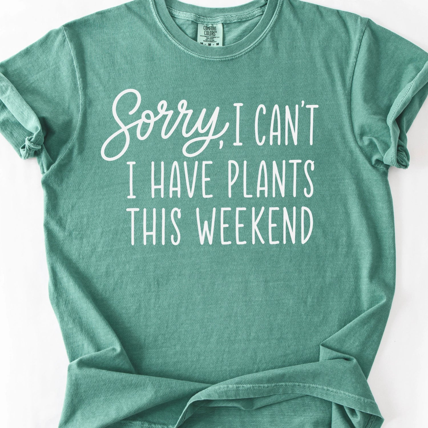Sorry I Have Plants T-shirt