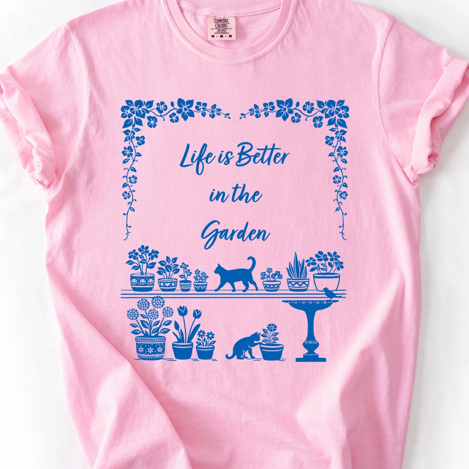 Life Is Better in the Garden T-Shirt