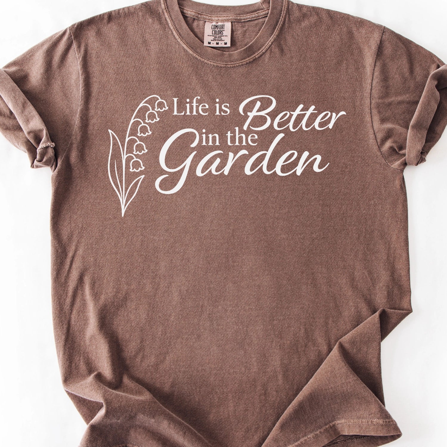 Life Is Better In The Garden T-Shirt