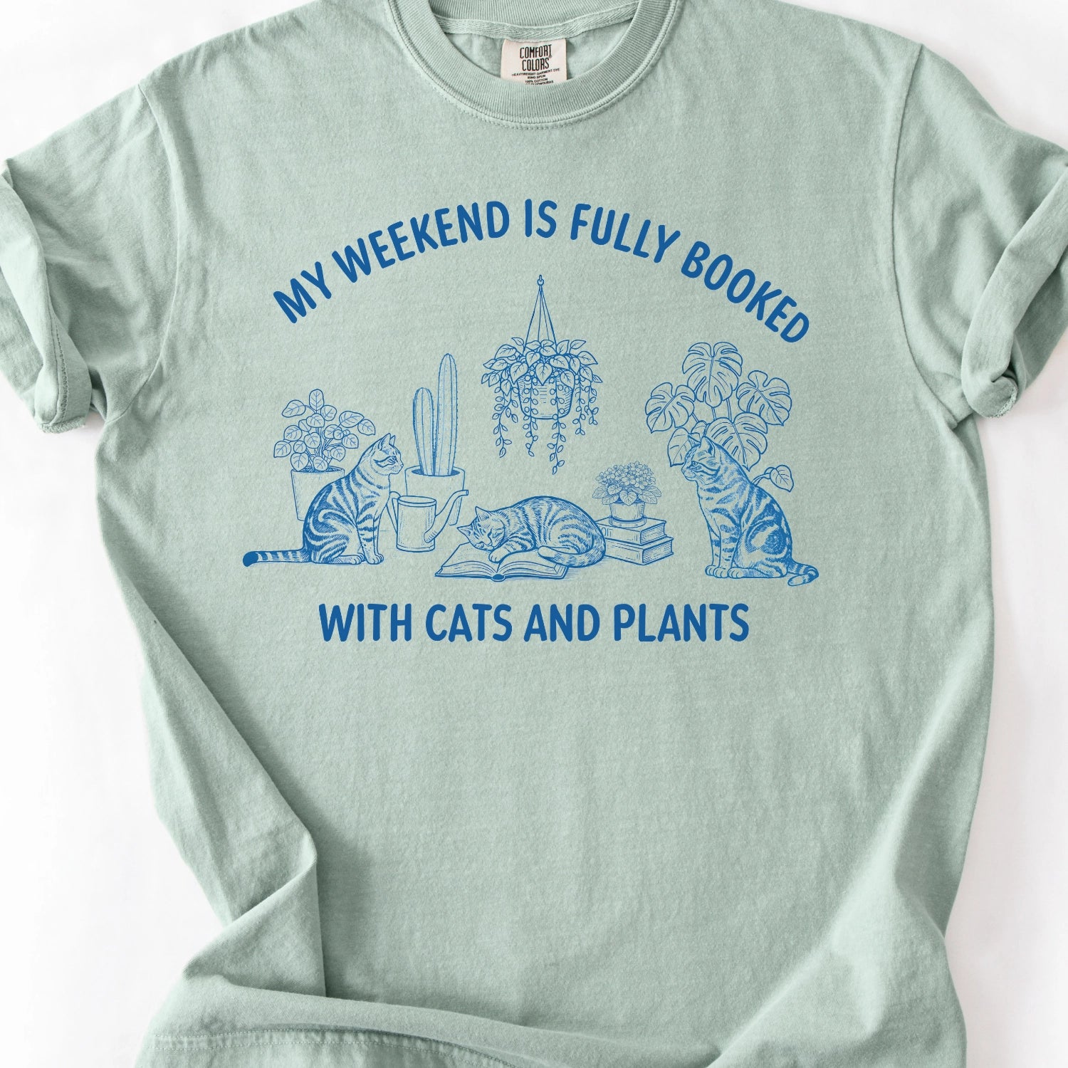 My Weekend Is Fully Booked With Cats And Plants T-Shirt