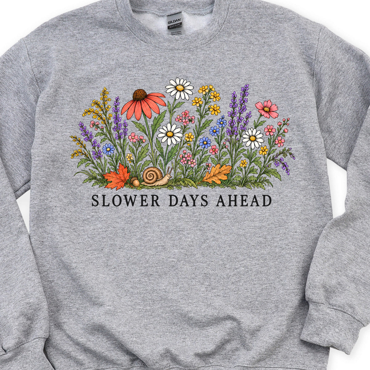Slower Days Ahead Sweatshirt