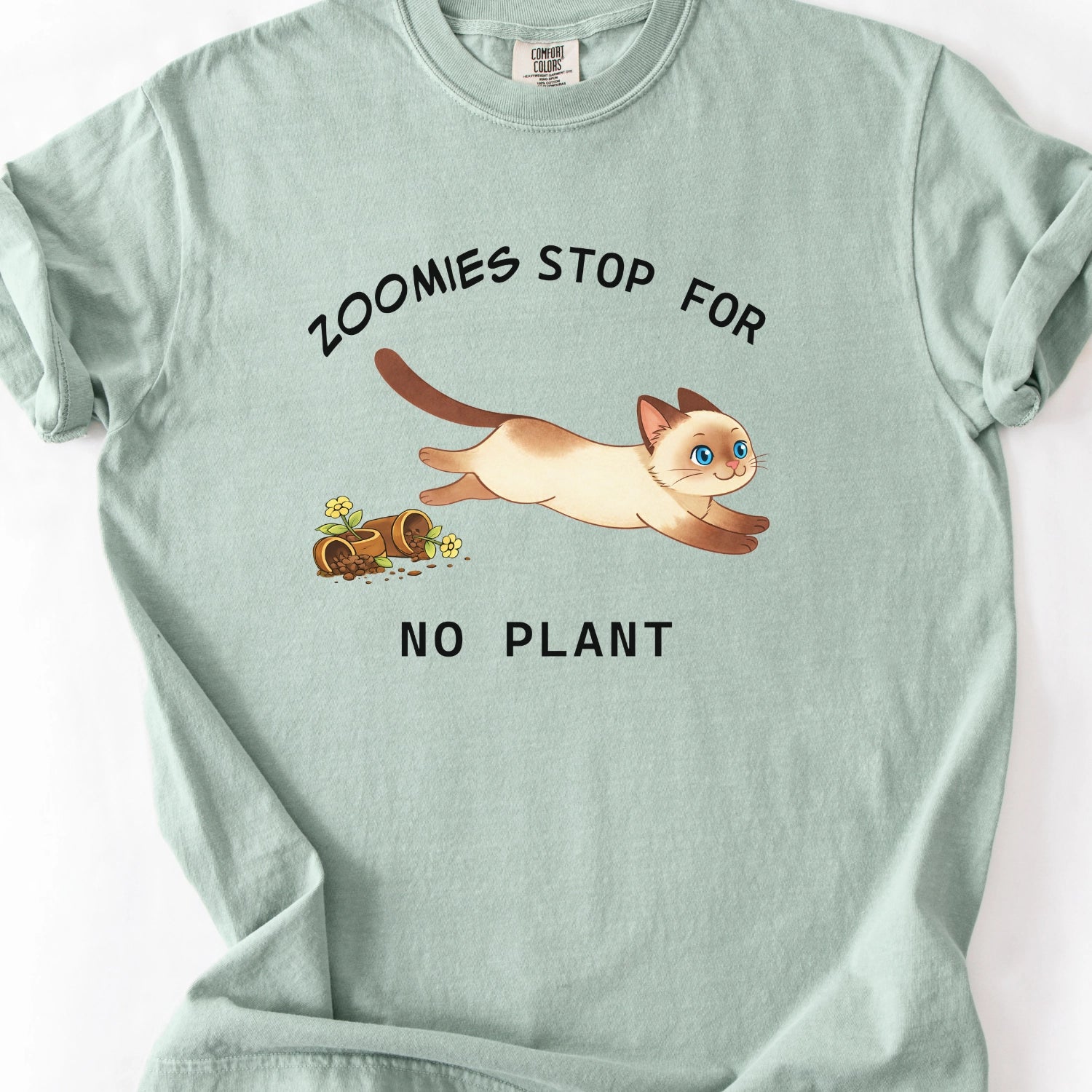 Zoomies Stop For No Plant T-Shirt