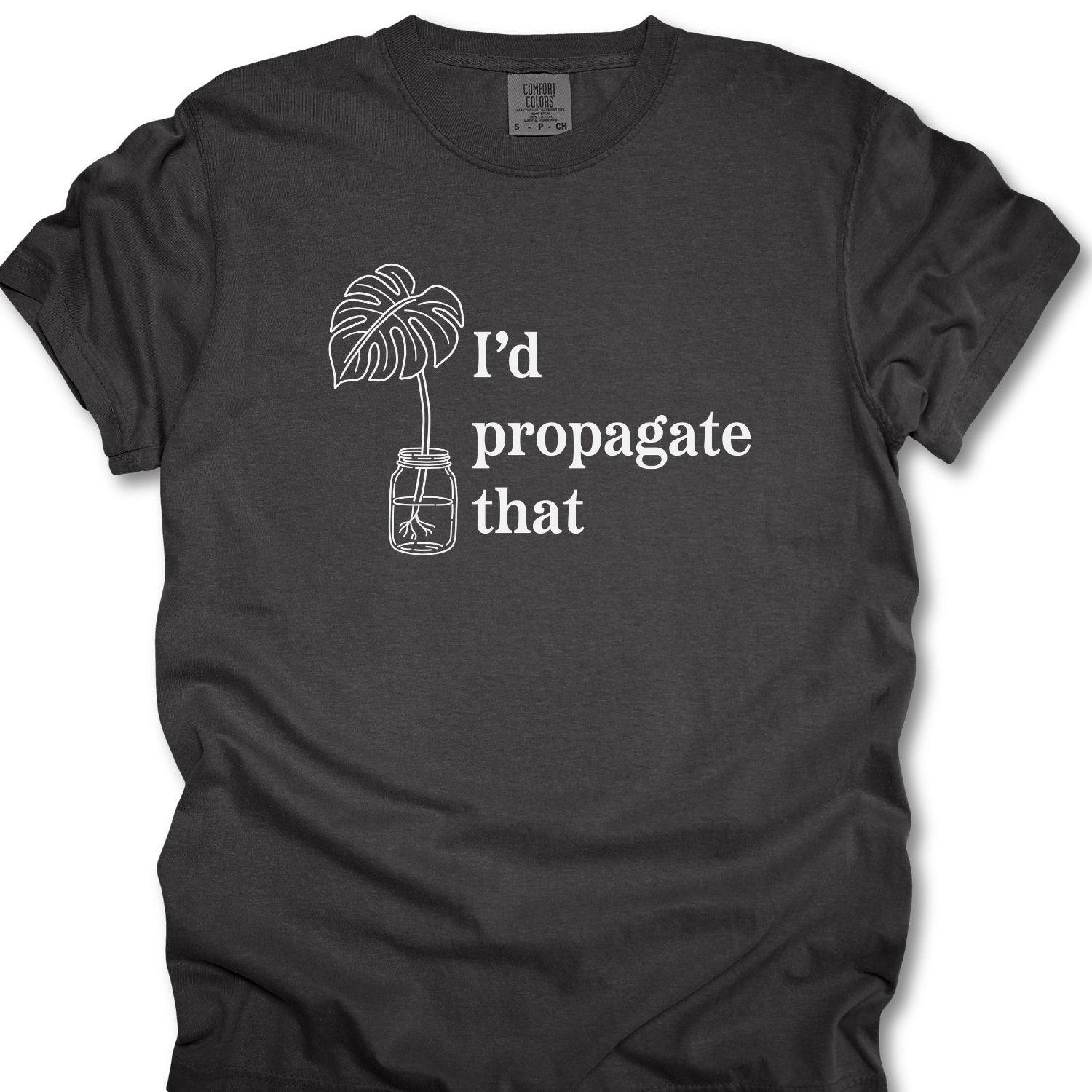 I'd Propagate That T-Shirt