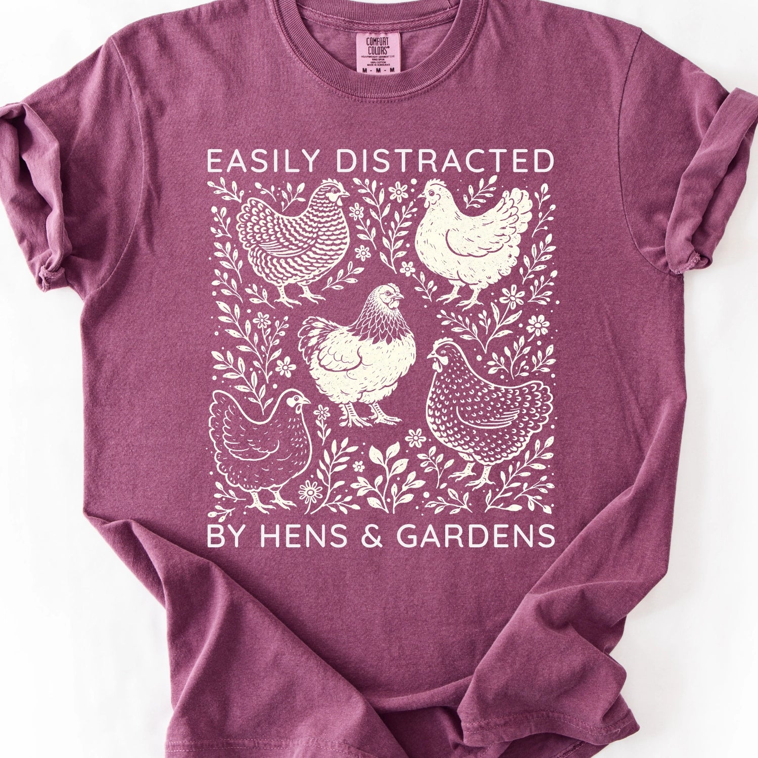 Easily Distracted By Hens and Gardens T-Shirt