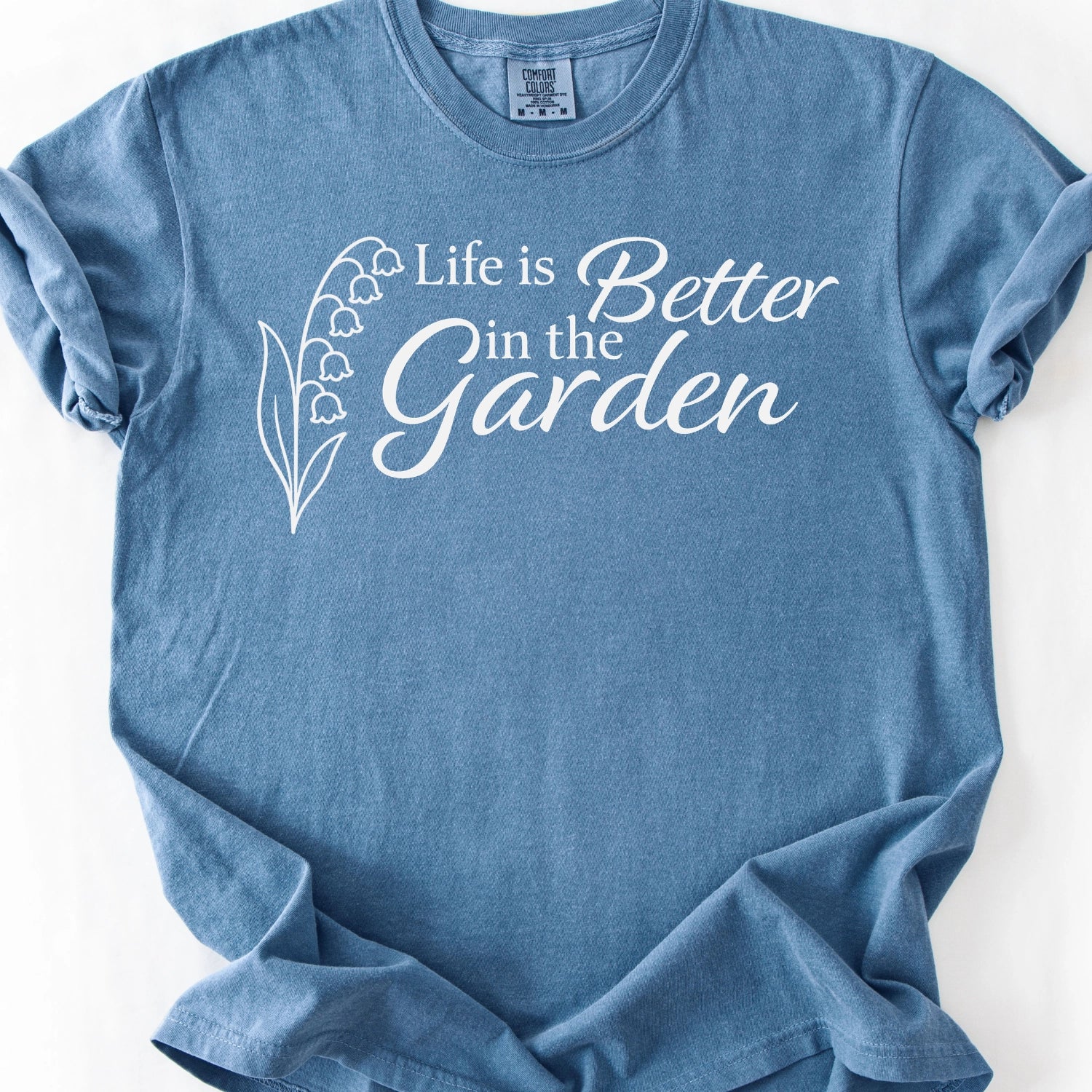 Life Is Better In The Garden T-Shirt