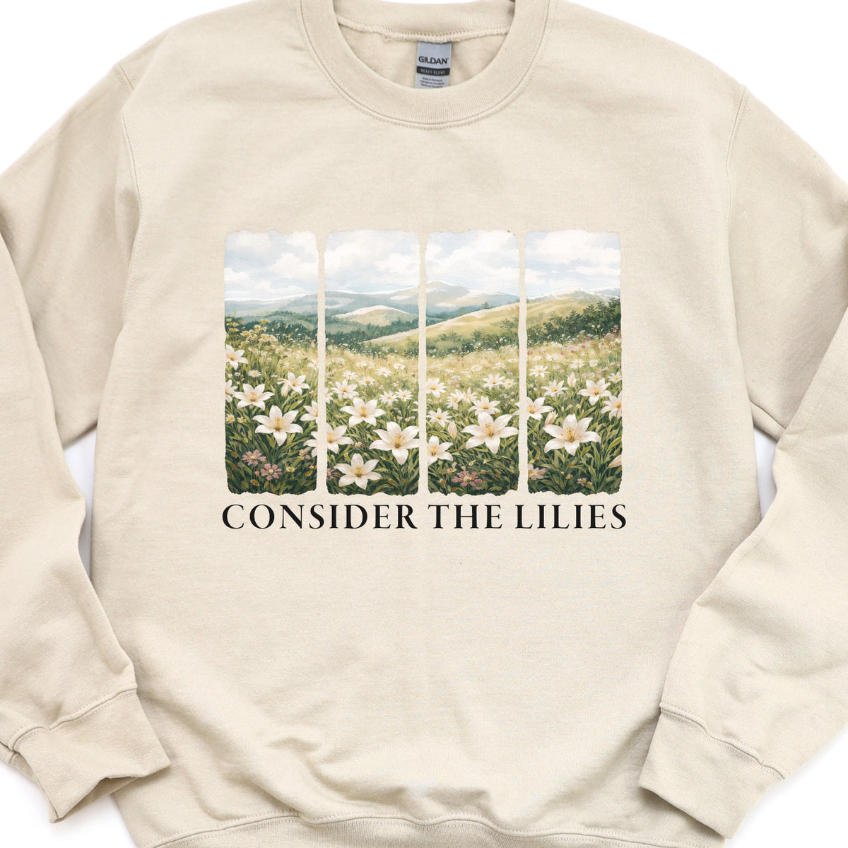 Consider The Lilies Sweatshirt