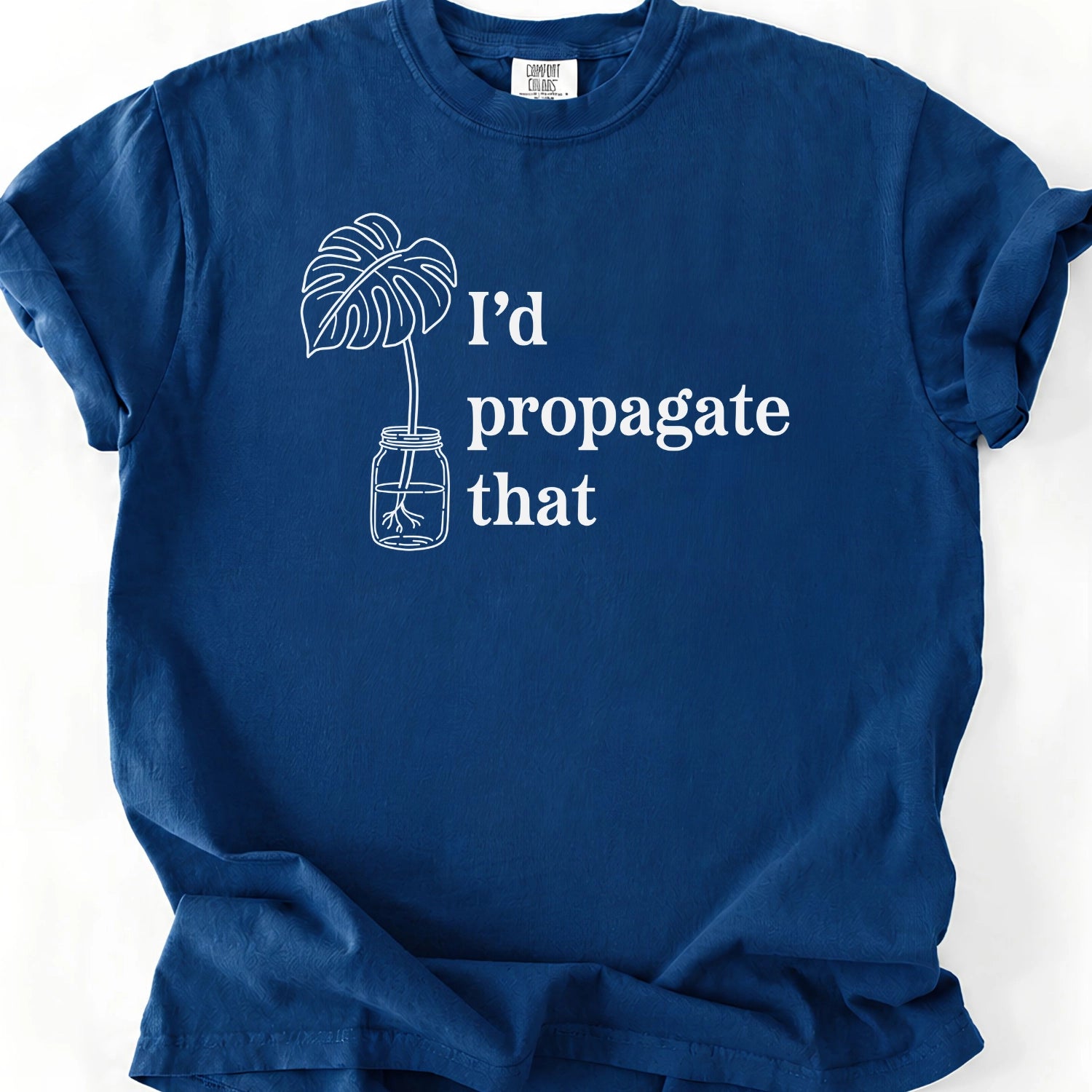 I'd Propagate That T-Shirt