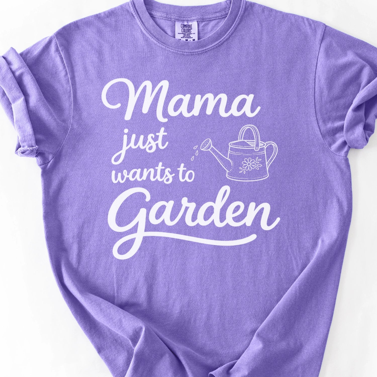 Mama Just Wants To Garden T-shirt