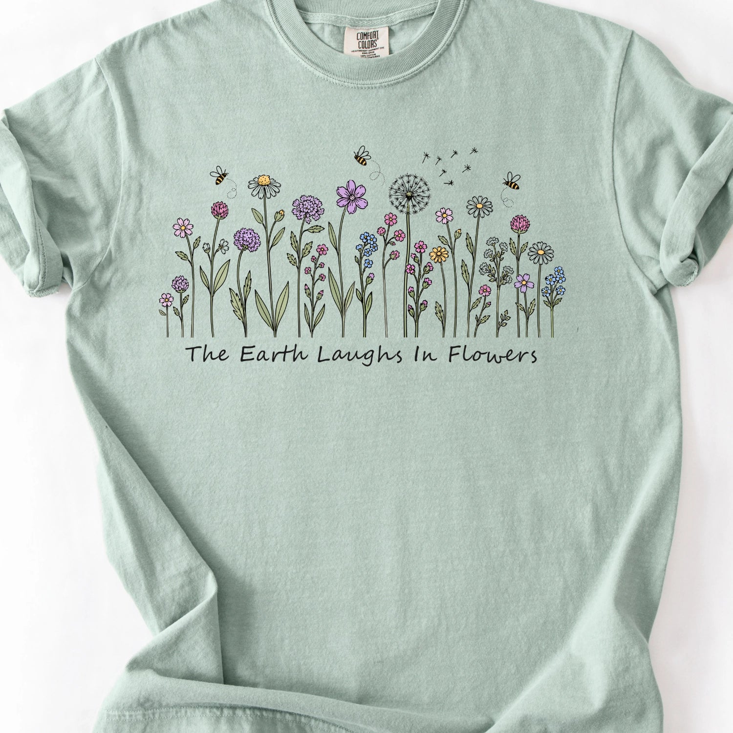 The Earth Laughs In Flowers T-shirt