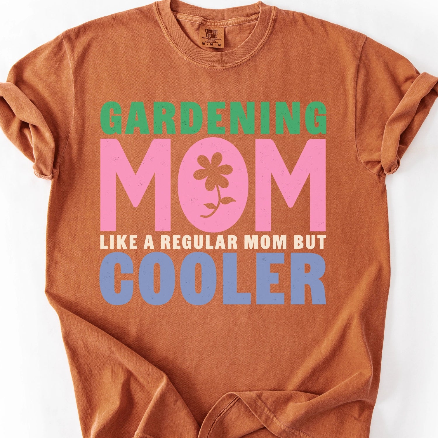 Gardening Mom Like A Regular Mom But Cooler T-shirt