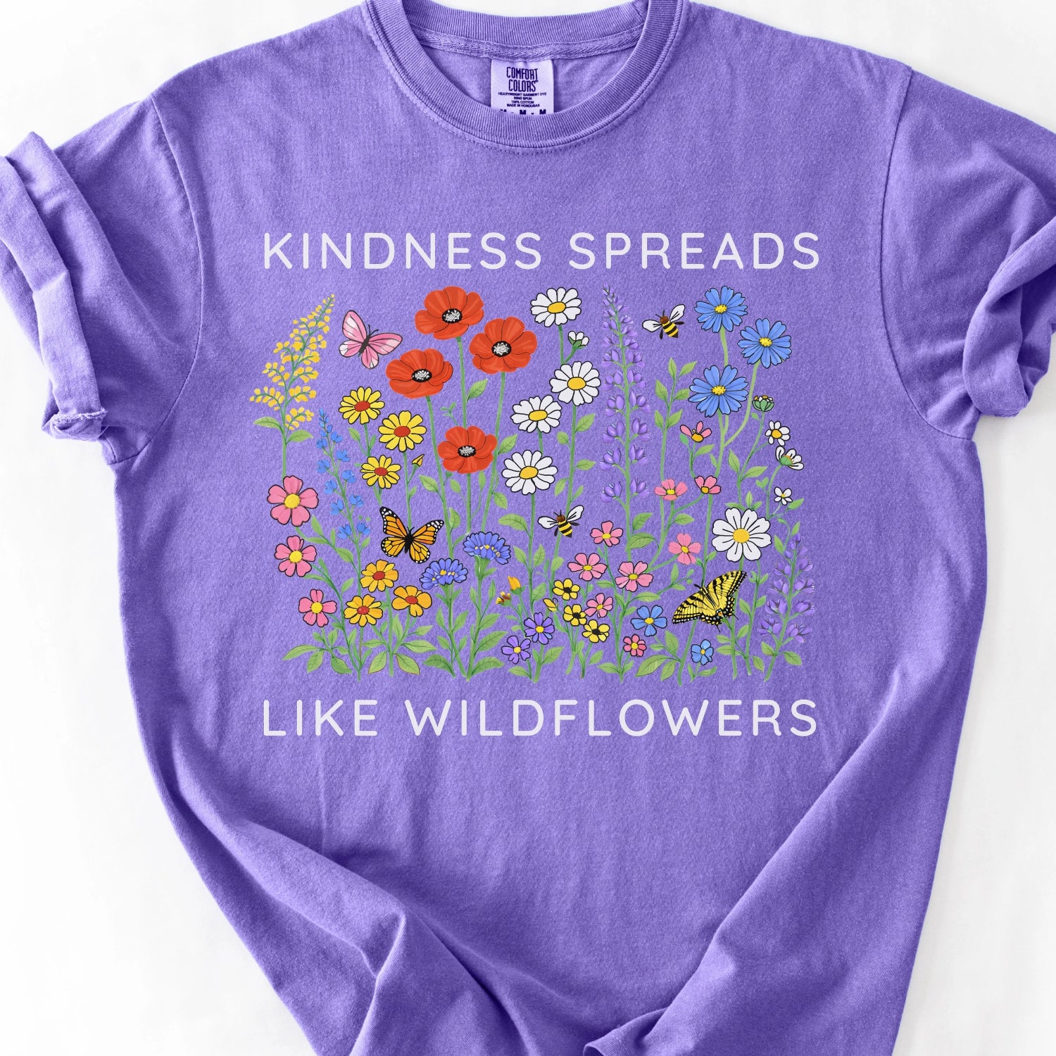 Kindness Spreads Like Wildflowers T-shirt
