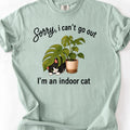Sorry I Can't Go Out T-Shirt