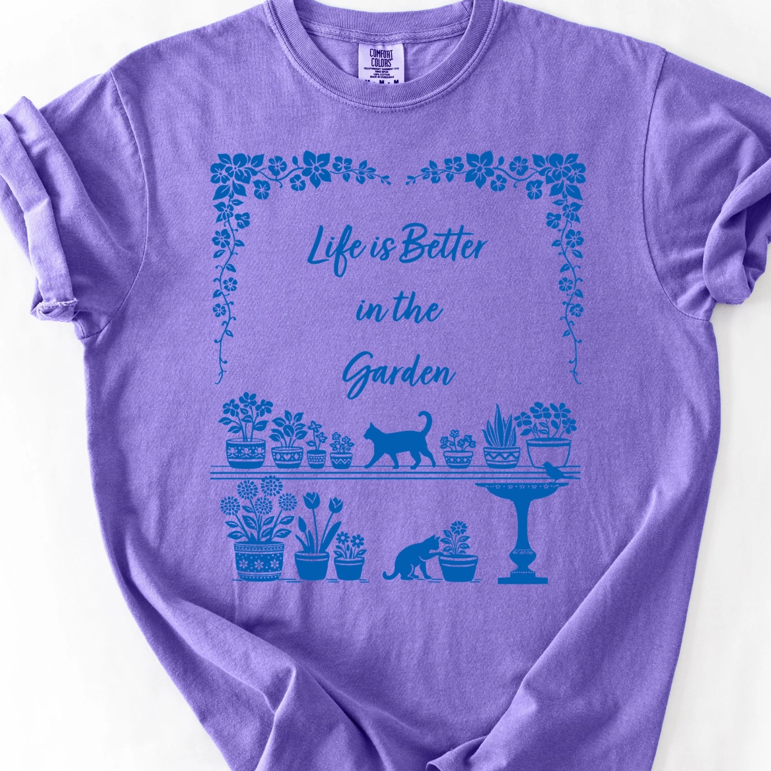Life Is Better in the Garden T-Shirt