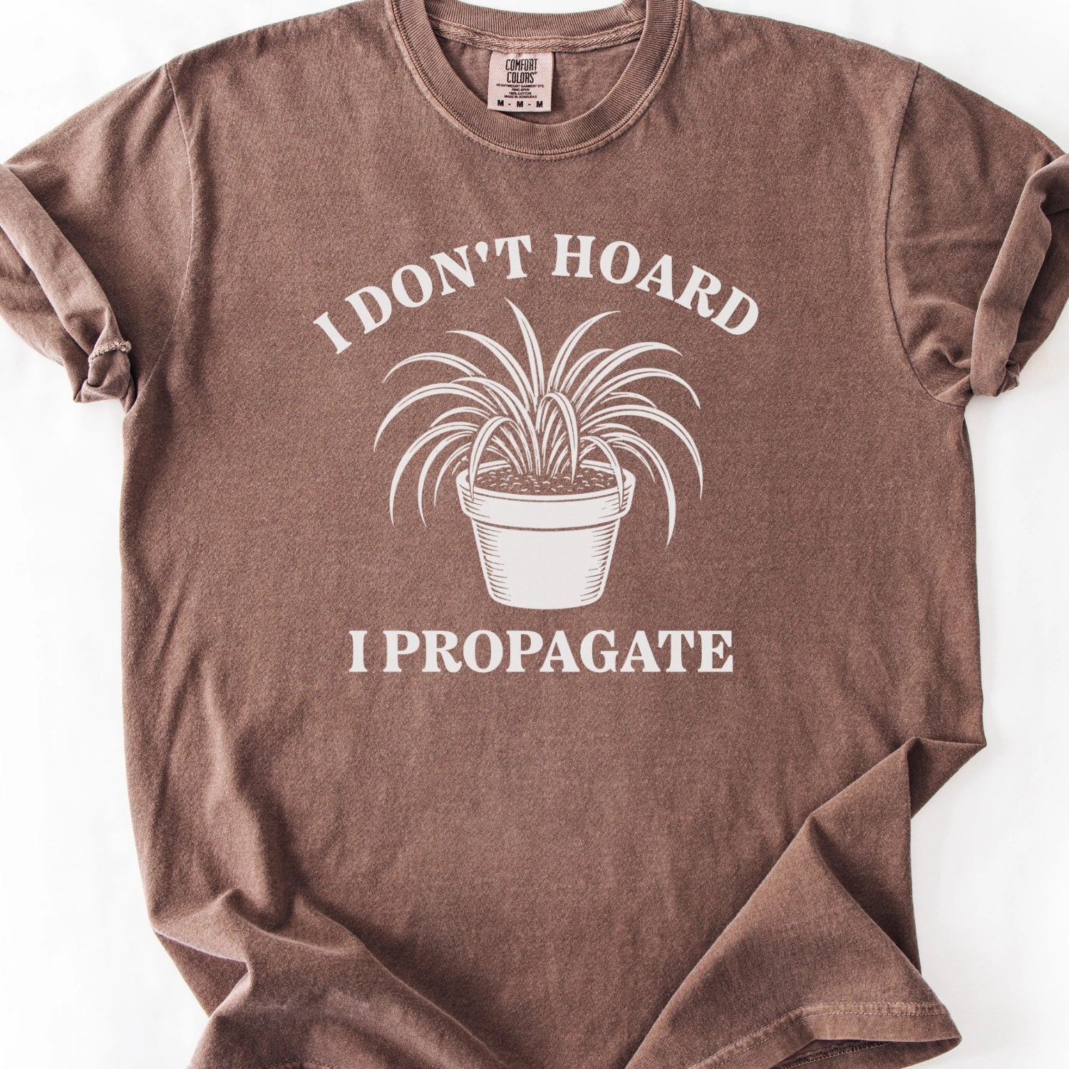 I Don't Hoard I Propagate T-Shirt