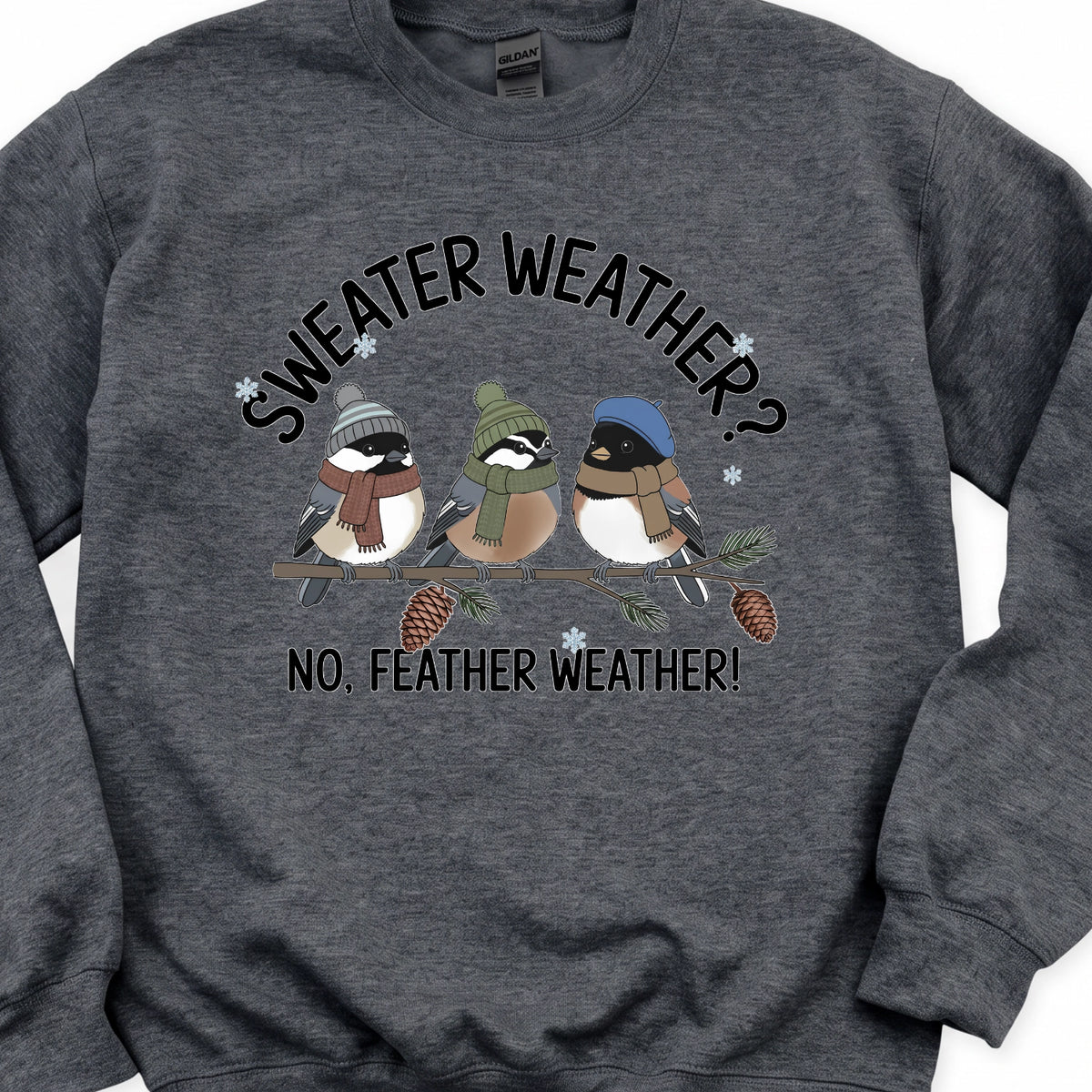 Sweater Weather Sweatshirt