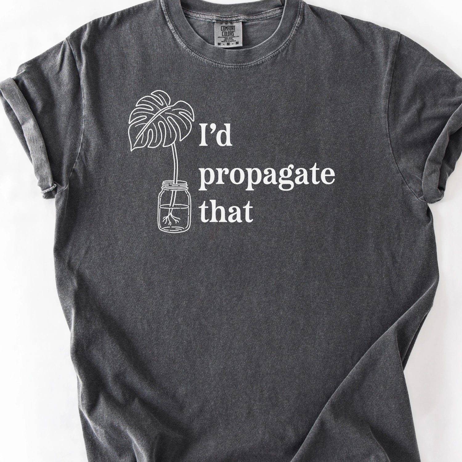 I'd Propagate That T-Shirt