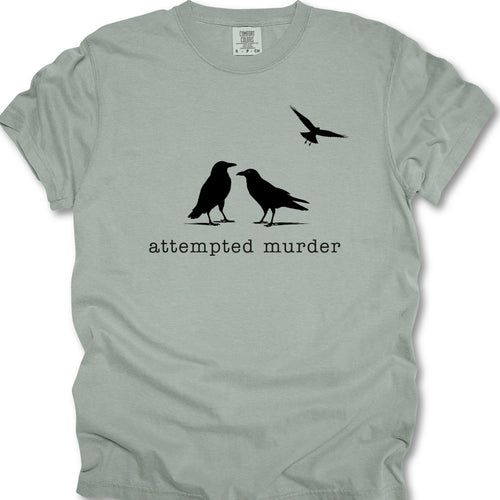 Attempted Murder T-Shirt